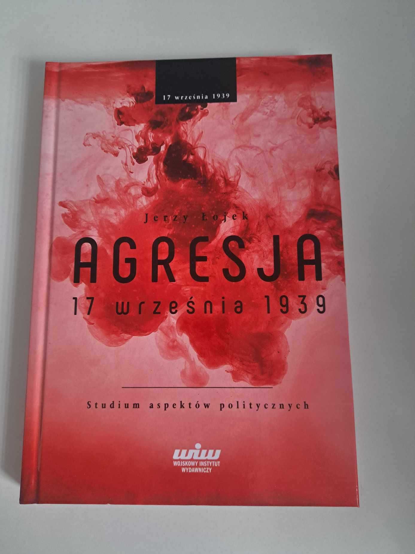 Agresja 17 września 1939 - Jerzy Łojek - Reportaż