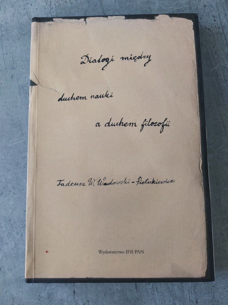 Tadeusz W. Wadowski-Pietrzkiewicz - Dialogi między duchem nauki a duch