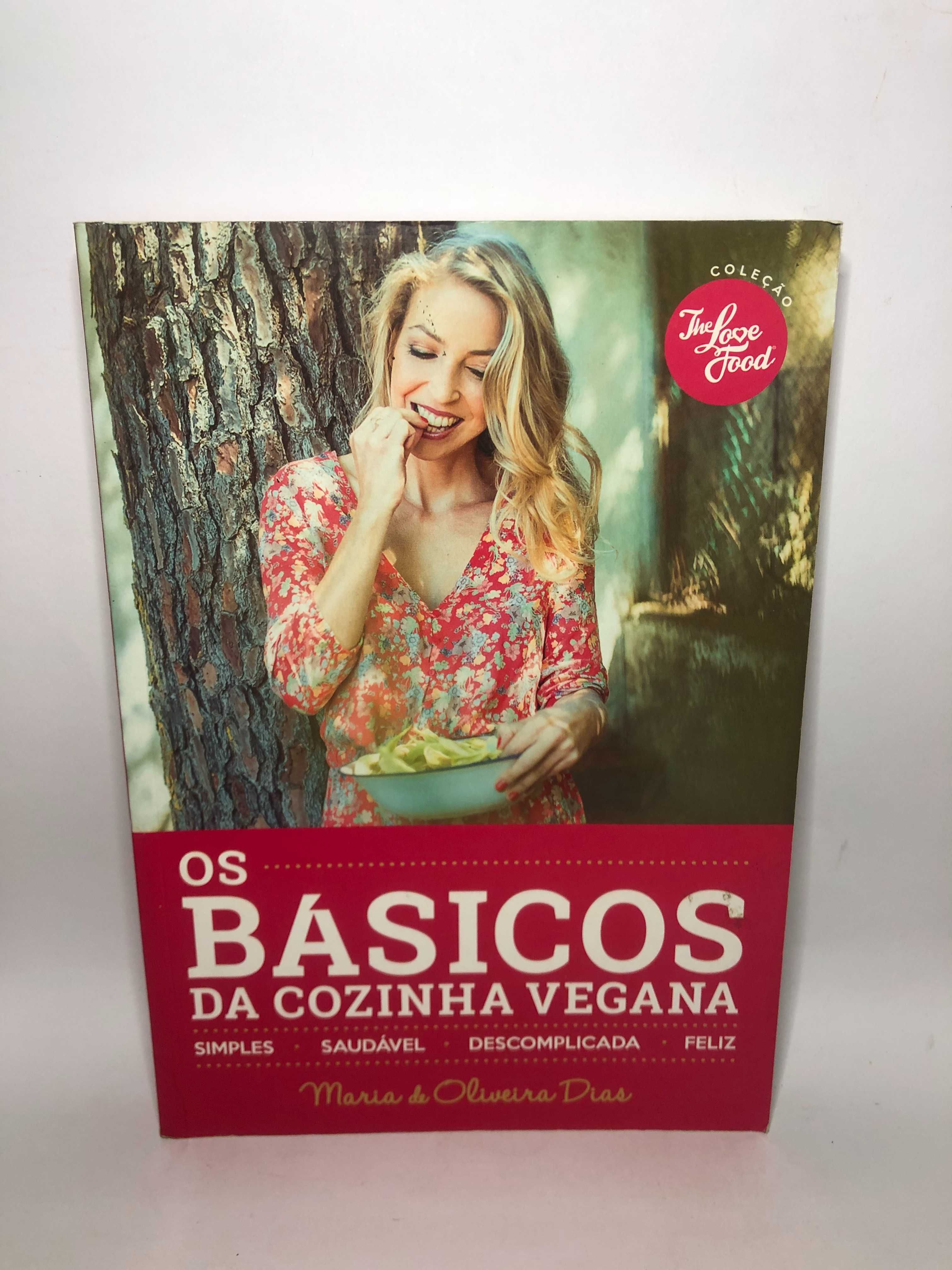 Os Básicos da Cozinha Vegana - Maria de Oliveira Dias