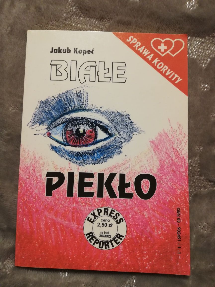 Białe Piekło. Sprawa Korvity. Jakub Kopeć.