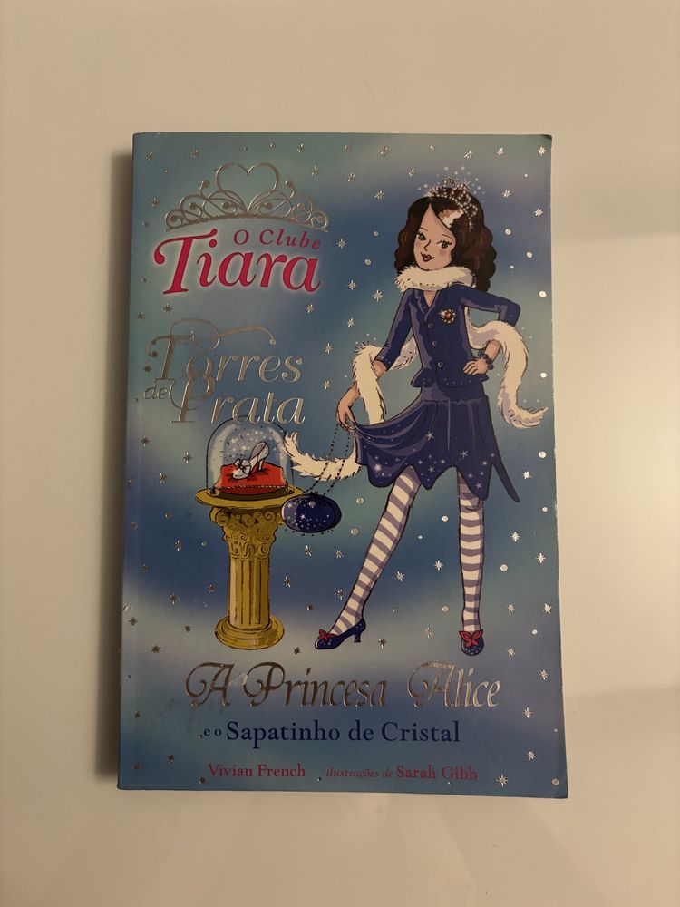 O Clube da Tiara: A Princesa Alice e o Sapatinho de Cristal