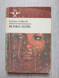 Blisko Domu – Erskine Caldwell