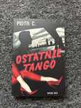 Piotr C „Ostatnie tango”