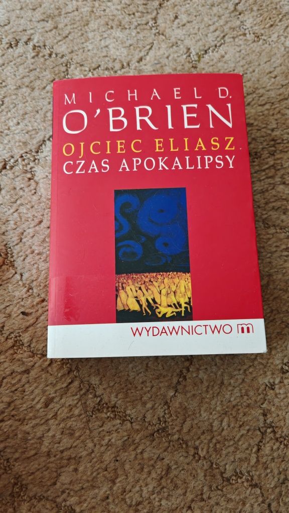 Ojciec Eliasz Czas Apokalipsy Michael O'Brien