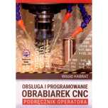 Obsługa i programowanie obrabiarek CNC - podręcznik operatora