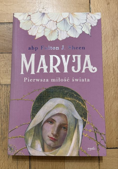 Maryja. Pierwsza miłość świata. Fulton Sheen