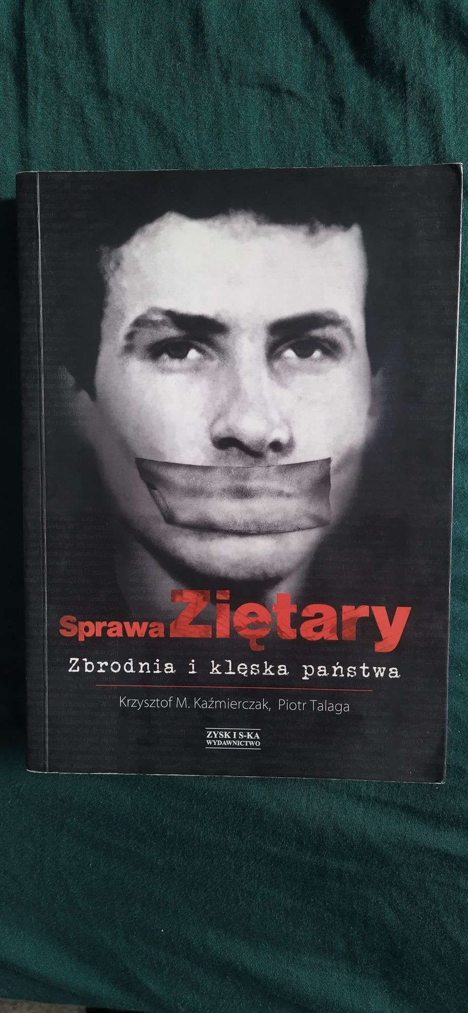 Książka Sprawa Ziętary. Krzysztof Kaźmierczak, Piotr Talaga.