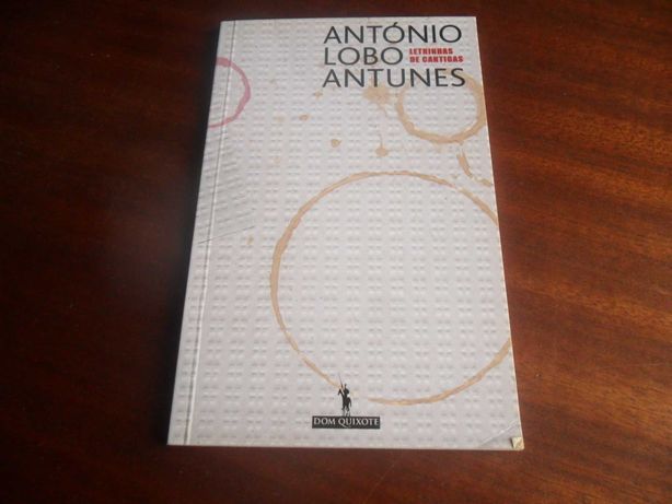 "Letrinhas de Cantigas" de António Lobo Antunes - 1ª Edição de 2002