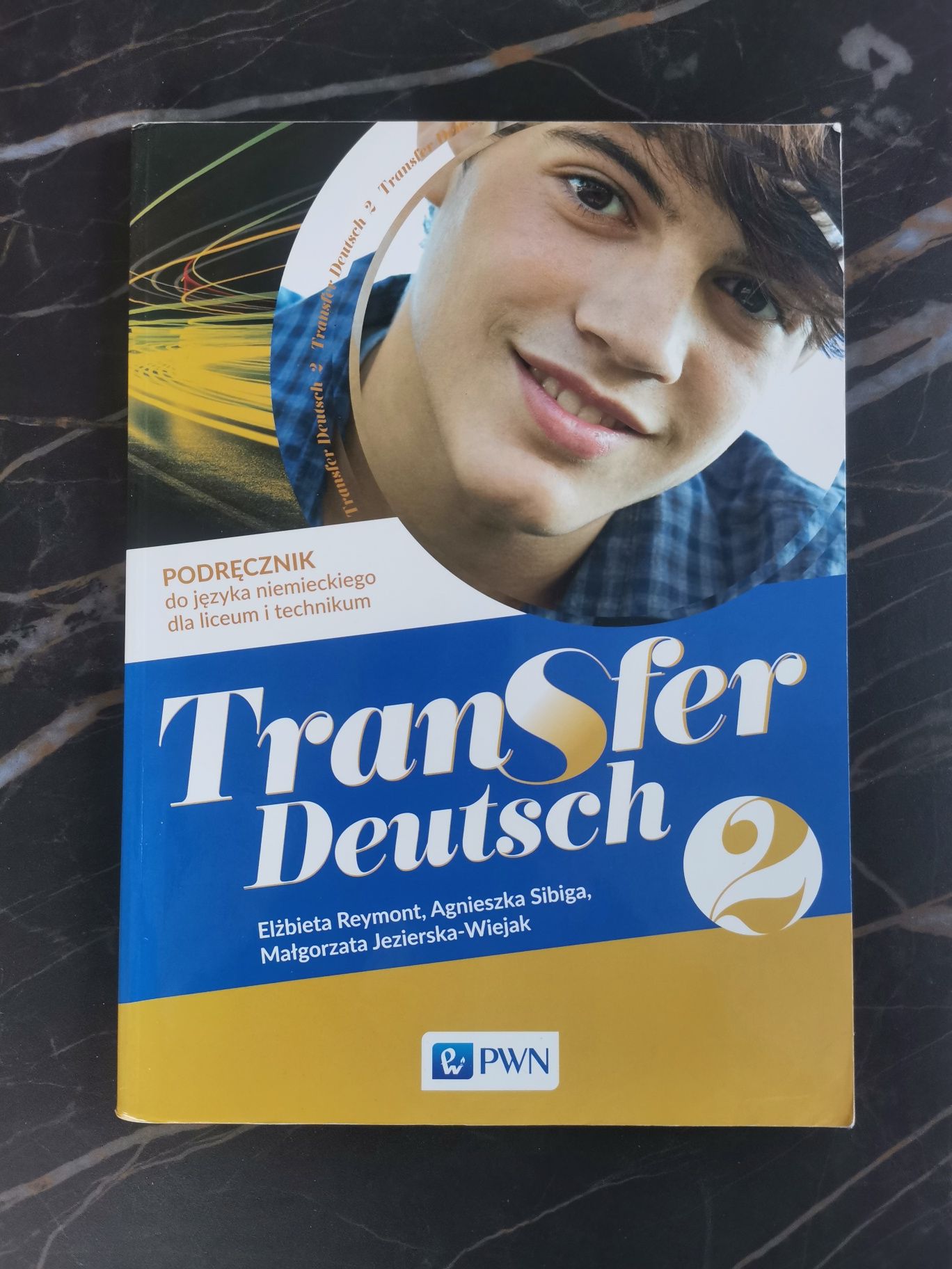 Transfer Deutsch 2. Język niemiecki. Podręcznik. Liceum technikum. PWN