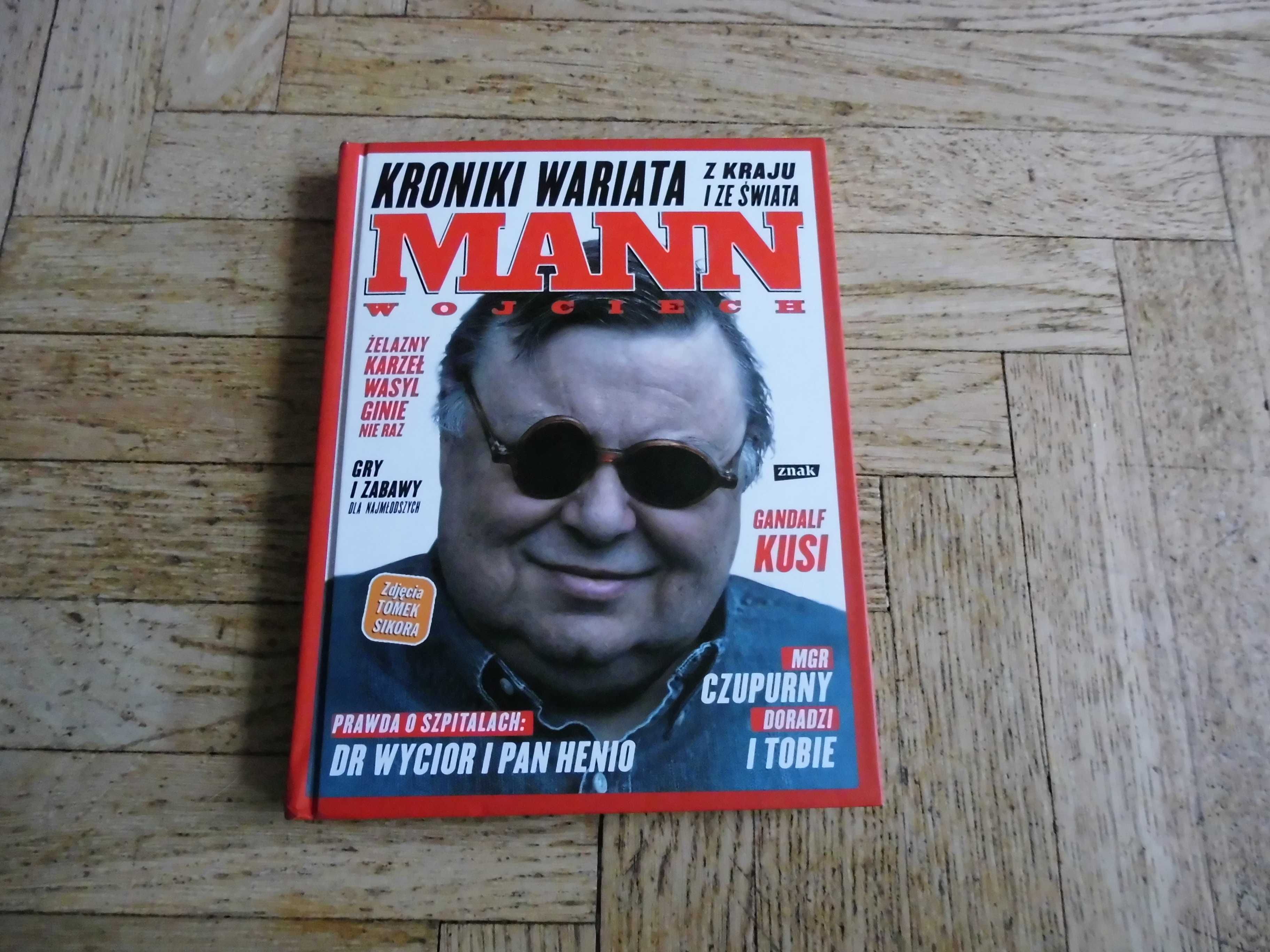 Kroniki wariata z kraju i ze świata Wojciech Mann