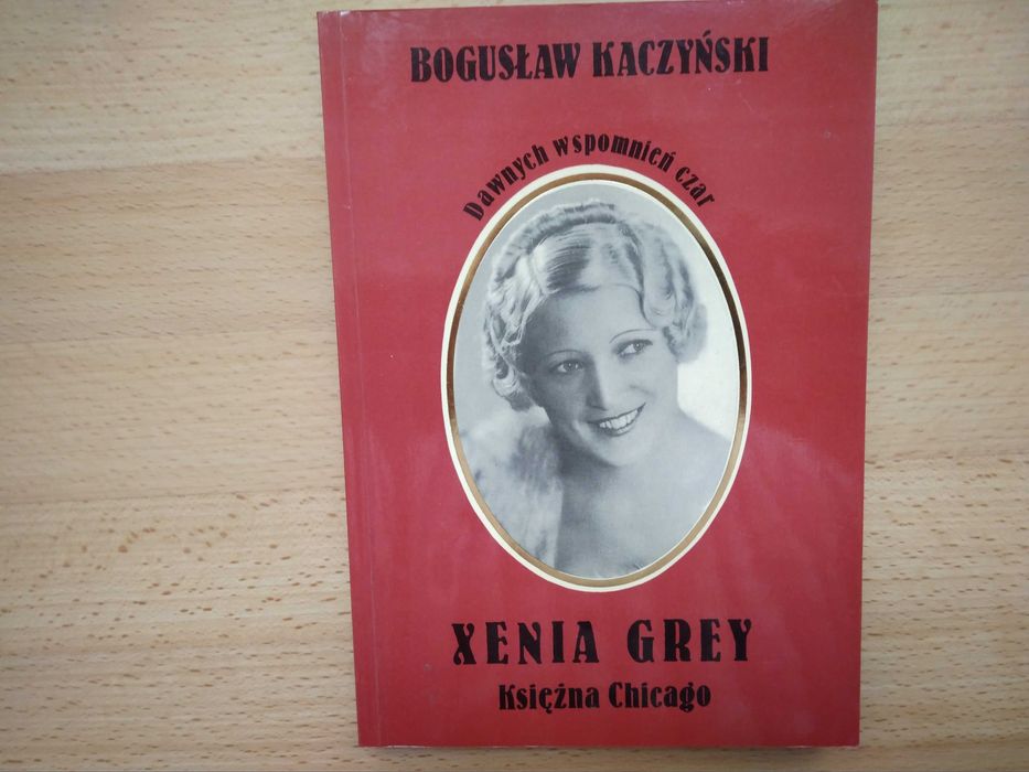 Xenia Grey Księżna Chicago Bogusław Kaczyński
