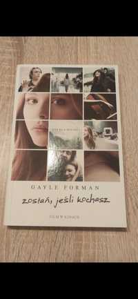 Zostań jeśli kochasz, Gayle Forman