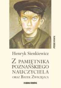 Z pamiętnika poznańskiego nauczyciela... - Henryk Sienkiewicz