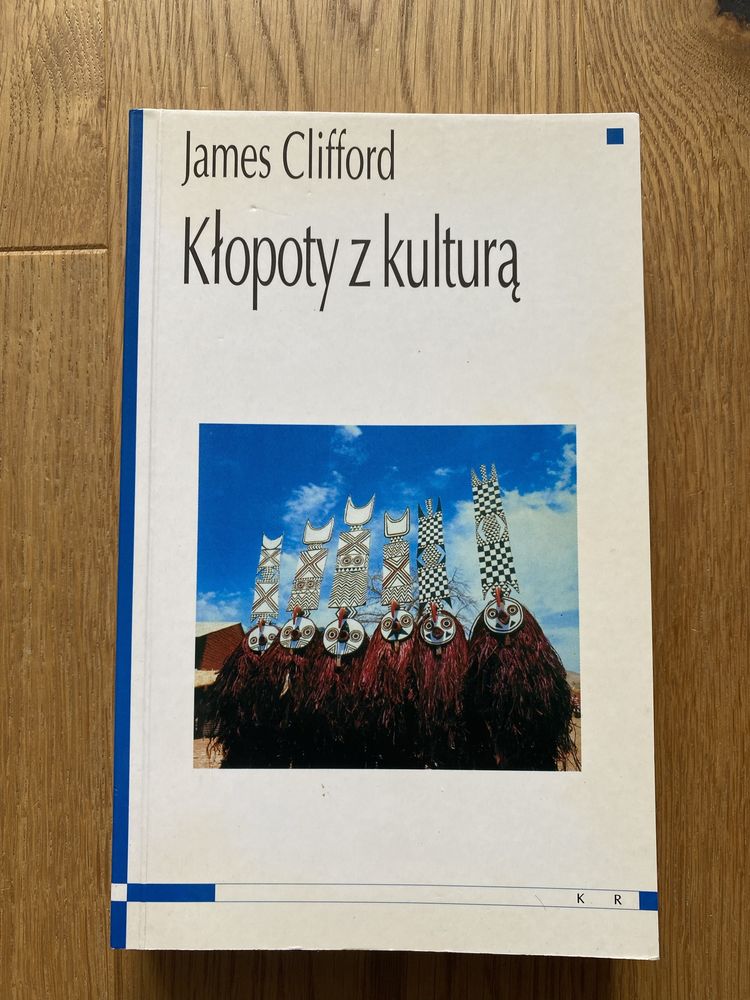 James Clifford - Kłopoty z kulturą