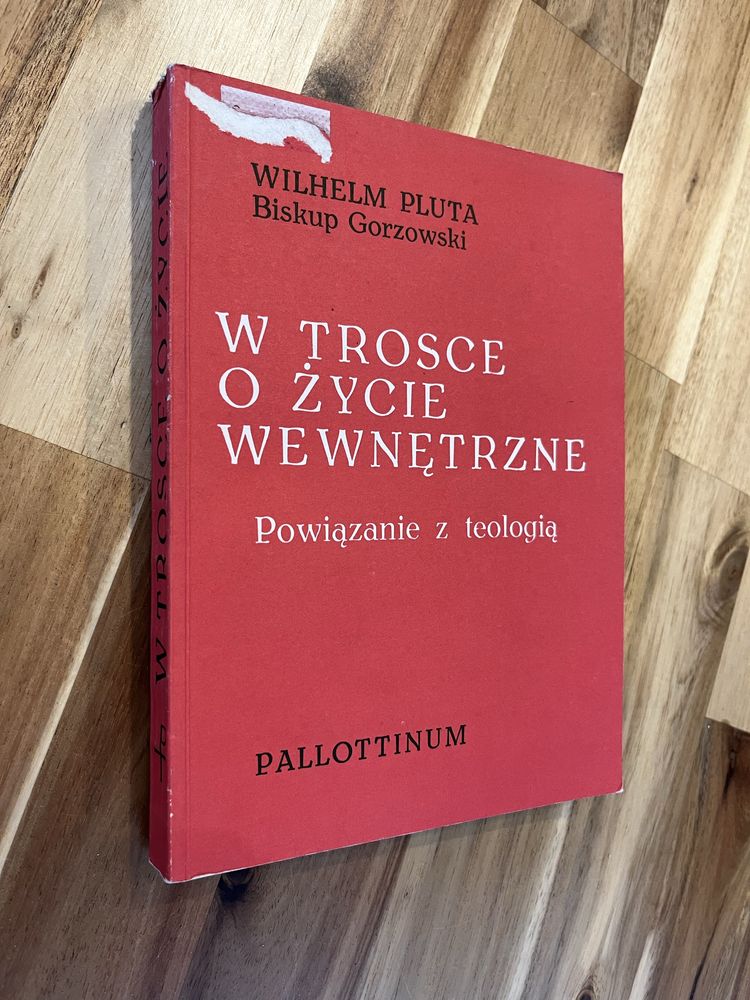W trosce o życie wewnętrzne Wilhelm Pluta