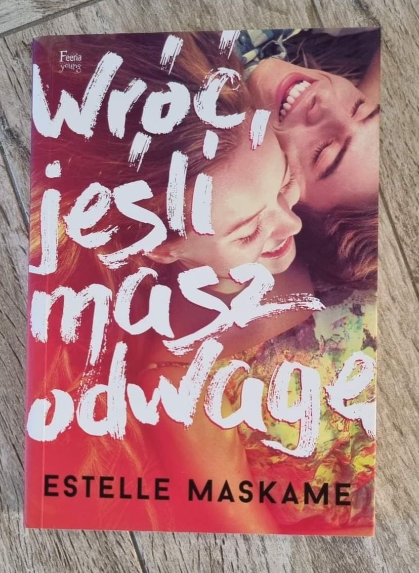 "Wróć, jeśli masz odwagę" Estelle Maskame