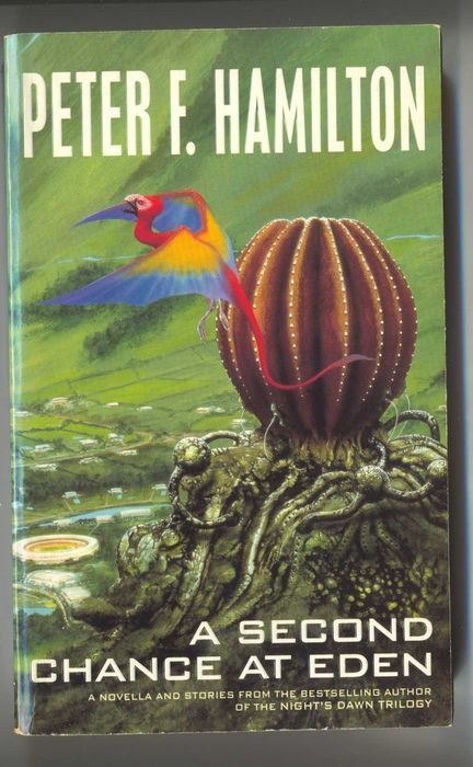 Peter F. Hamilton - A Second Chance At Eden