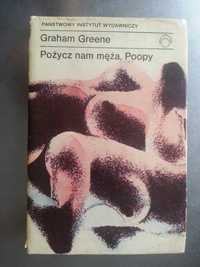Graham Greene - Pożycz nam męża, Poopy. Humoreski erotyczne