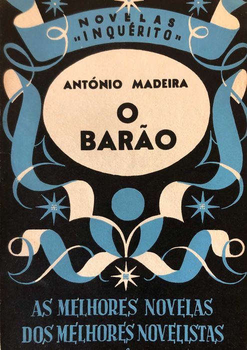 O Barão - 1ª Edição  - António Madeira (Psed de Branquinho da Fonseca)