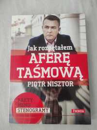 Jak rozpętałem aferę taśmowa, Piotr Nisztor