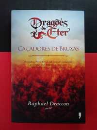 Raphael Draccon - Dragões de Éter, Caçadores de bruxas