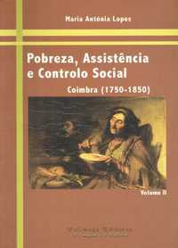 6001
Pobreza, Assistência e Controlo Social. Coimbra . Vol II