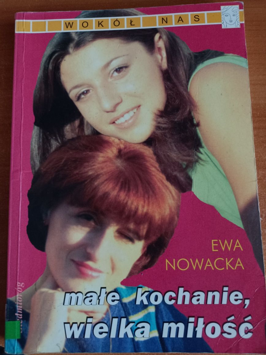 "Małe kochanie, wielka miłość" Ewa Nowacka