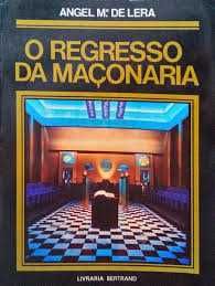 "O Regresso Da Maçonaria" - Editora Bertrand