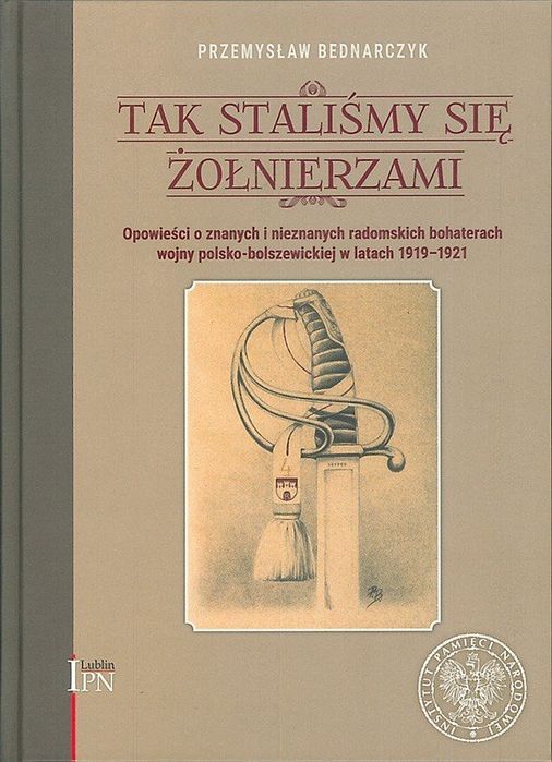 Tak staliśmy się żołnierzami, Przemysław Bednarczyk