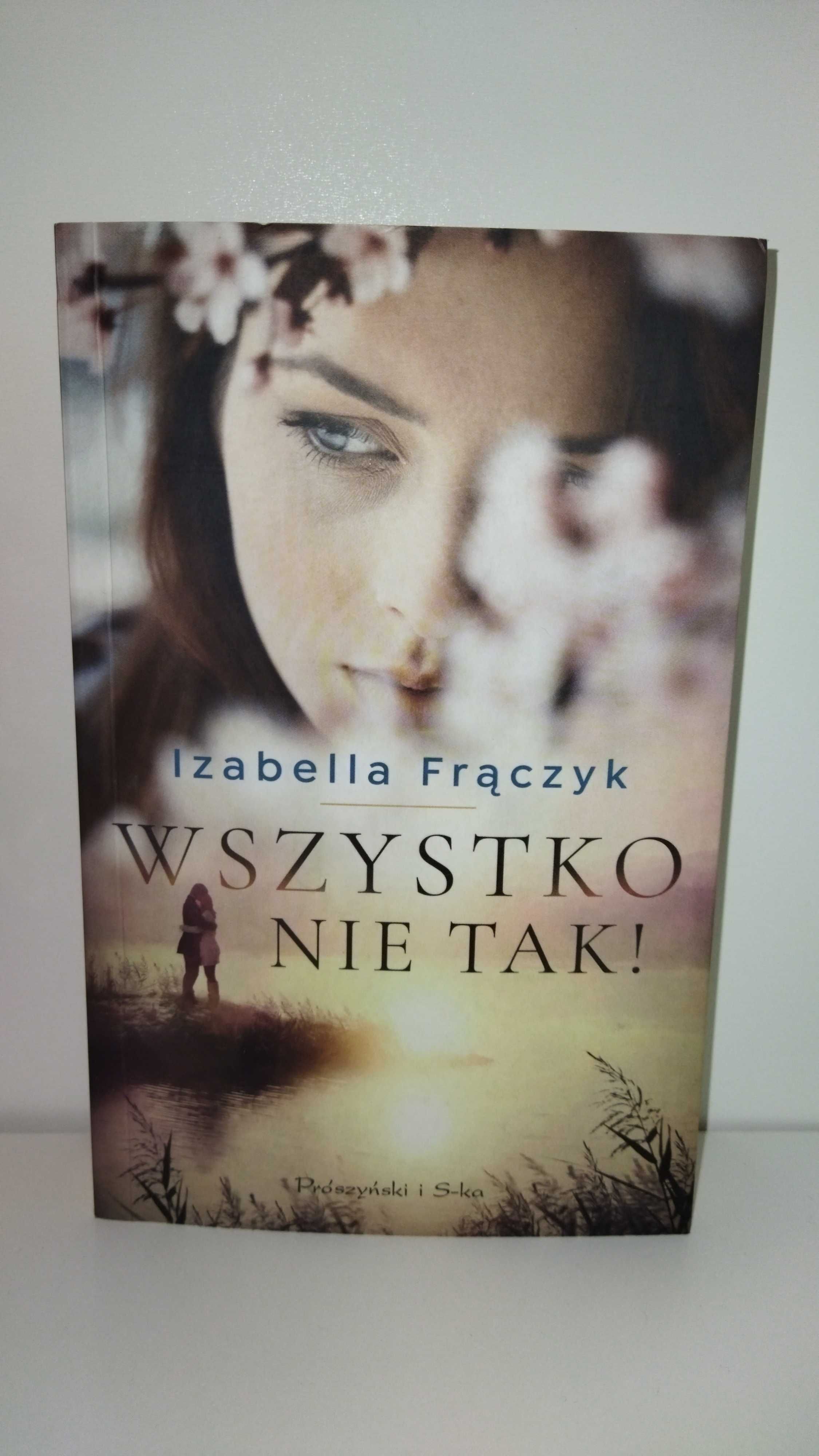 Izabella Frączyk Wszystko nie tak NOWA