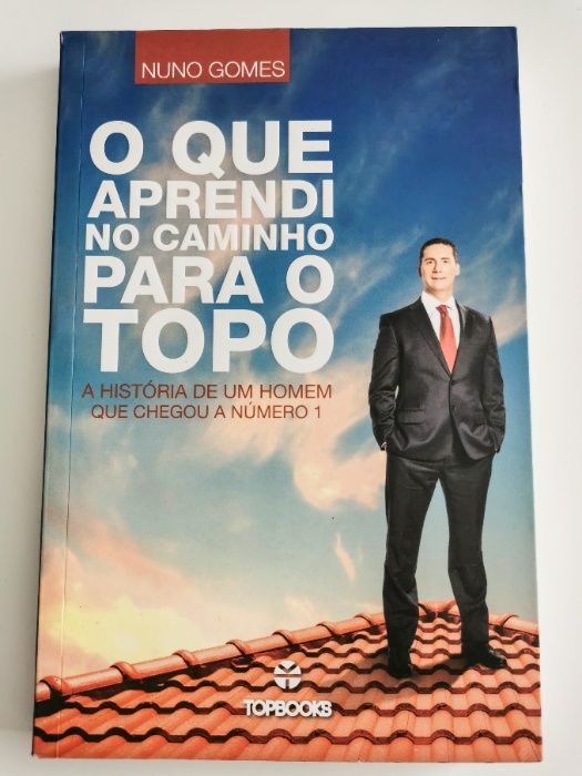 O que aprendi a caminho do topo - Nuno Gomes, guru imobiliário (NOVO)