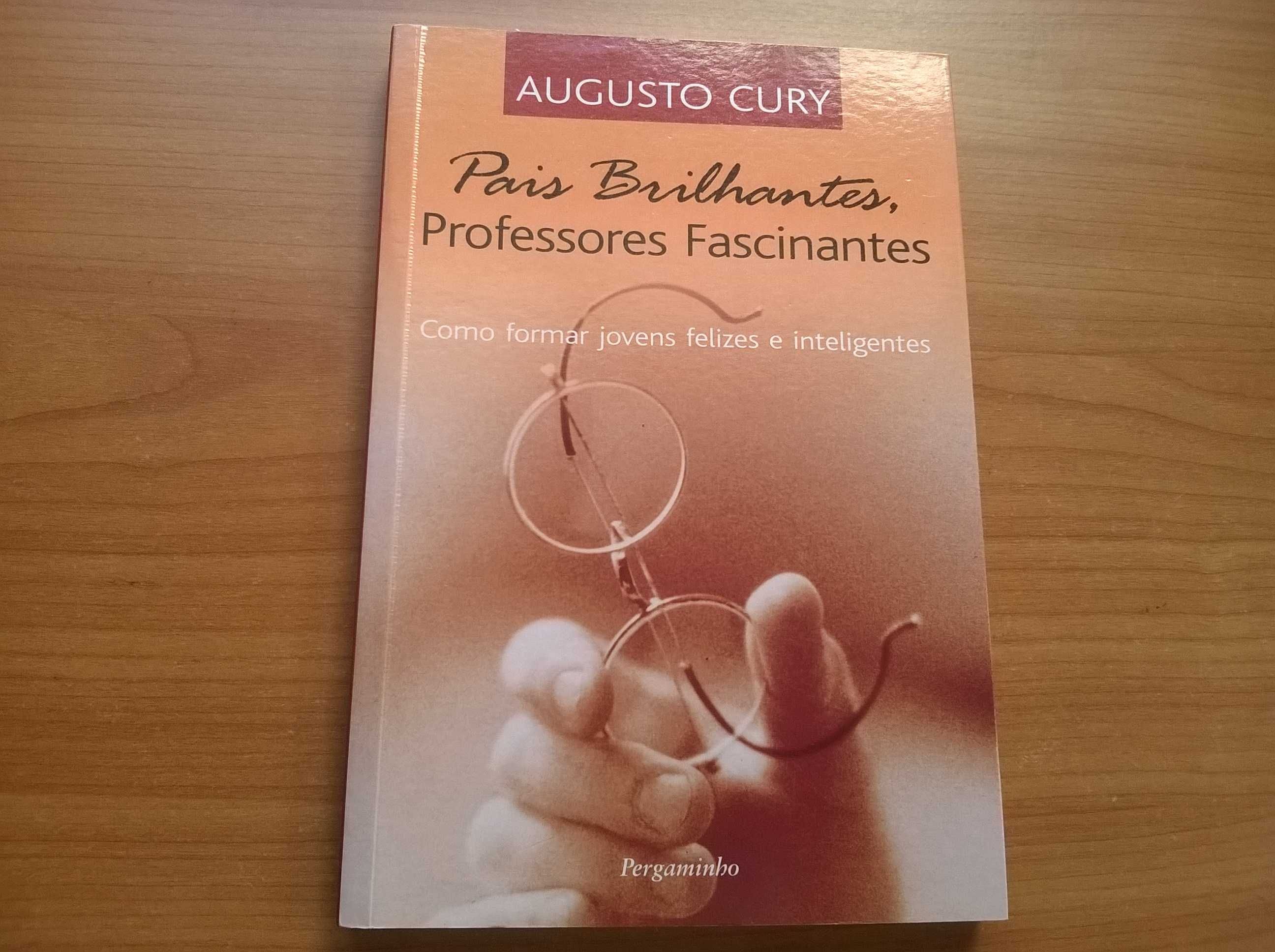 Pais Brilhantes, Professores Fascinantes - Augusto Cury