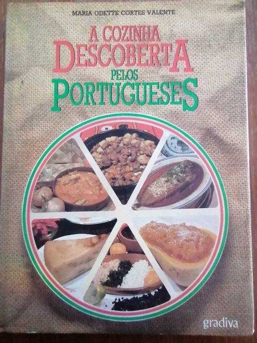 A cozinha descoberta pelos portugueses - Maria Odette Cortes Valente