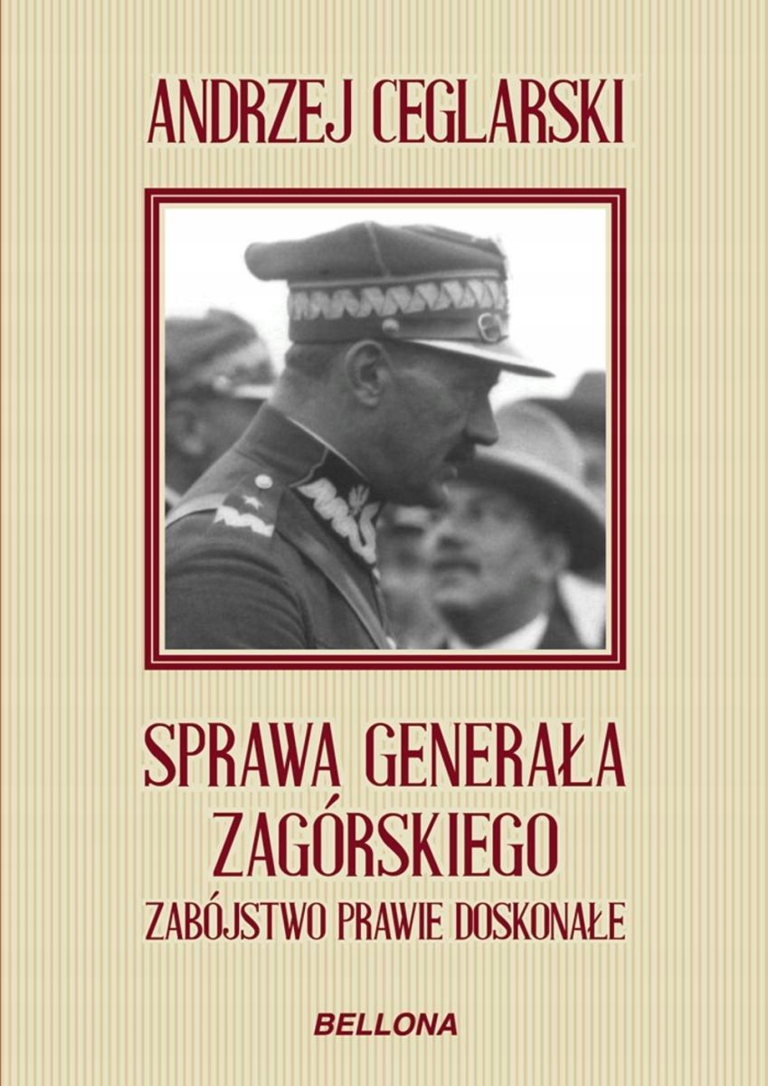 Sprawa Generała Zagórskiego Andrzej Ceglarski