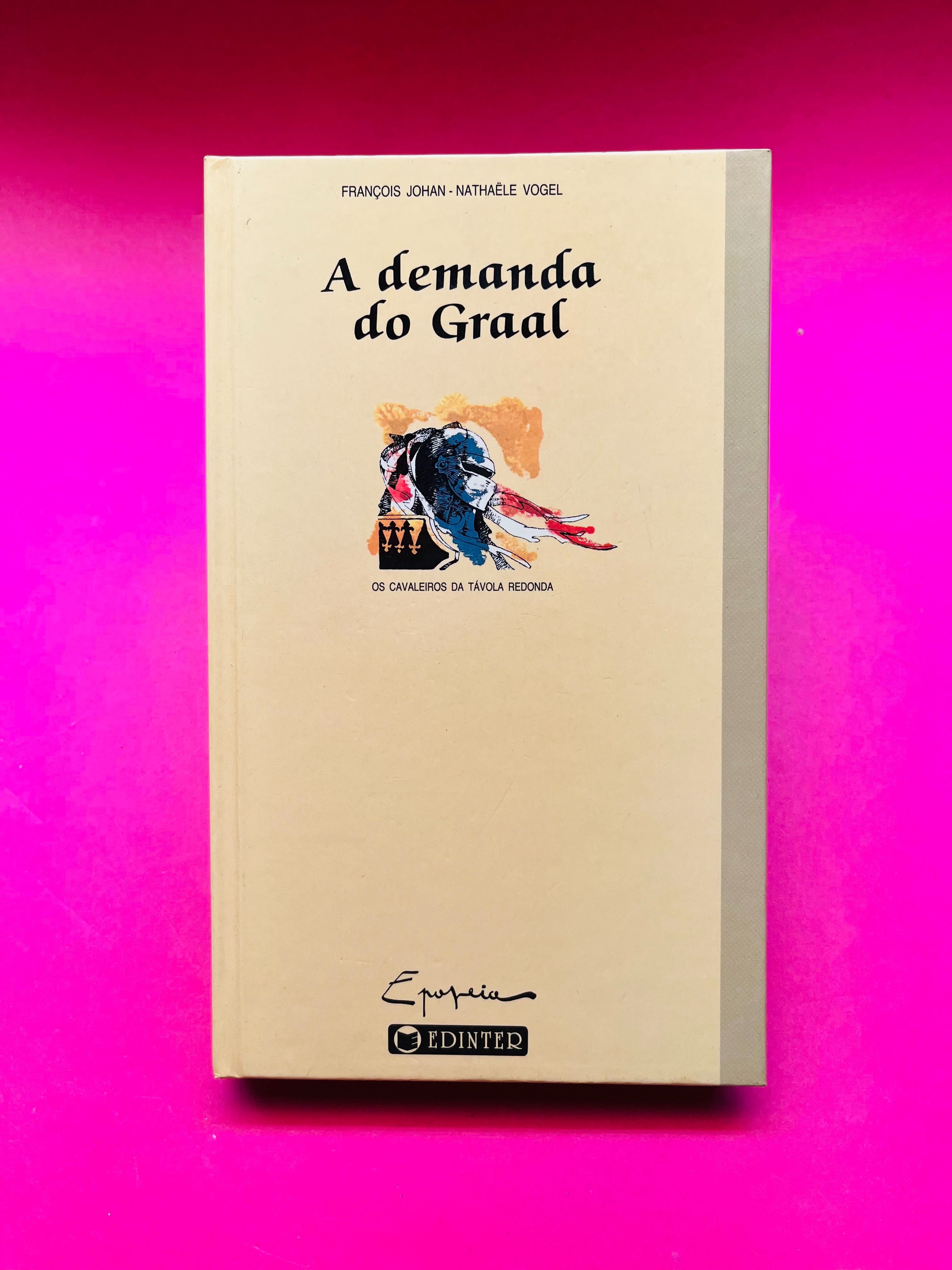 A DEMANDA DO GRAAL - François Johan