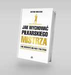 Jak Wychować Piłkarskiego Mistrza. I Nie... 38347B04864Ks