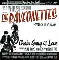 RAVEONETTES   cd Chaing Gang Of Love       indie garagr rock