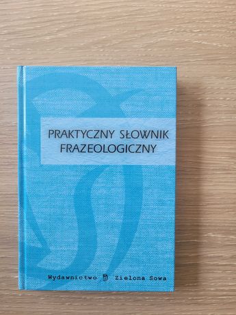 Praktyczny słownik frazeologiczny