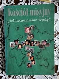 Kościół misyjny. Podstawowe studium misjologii