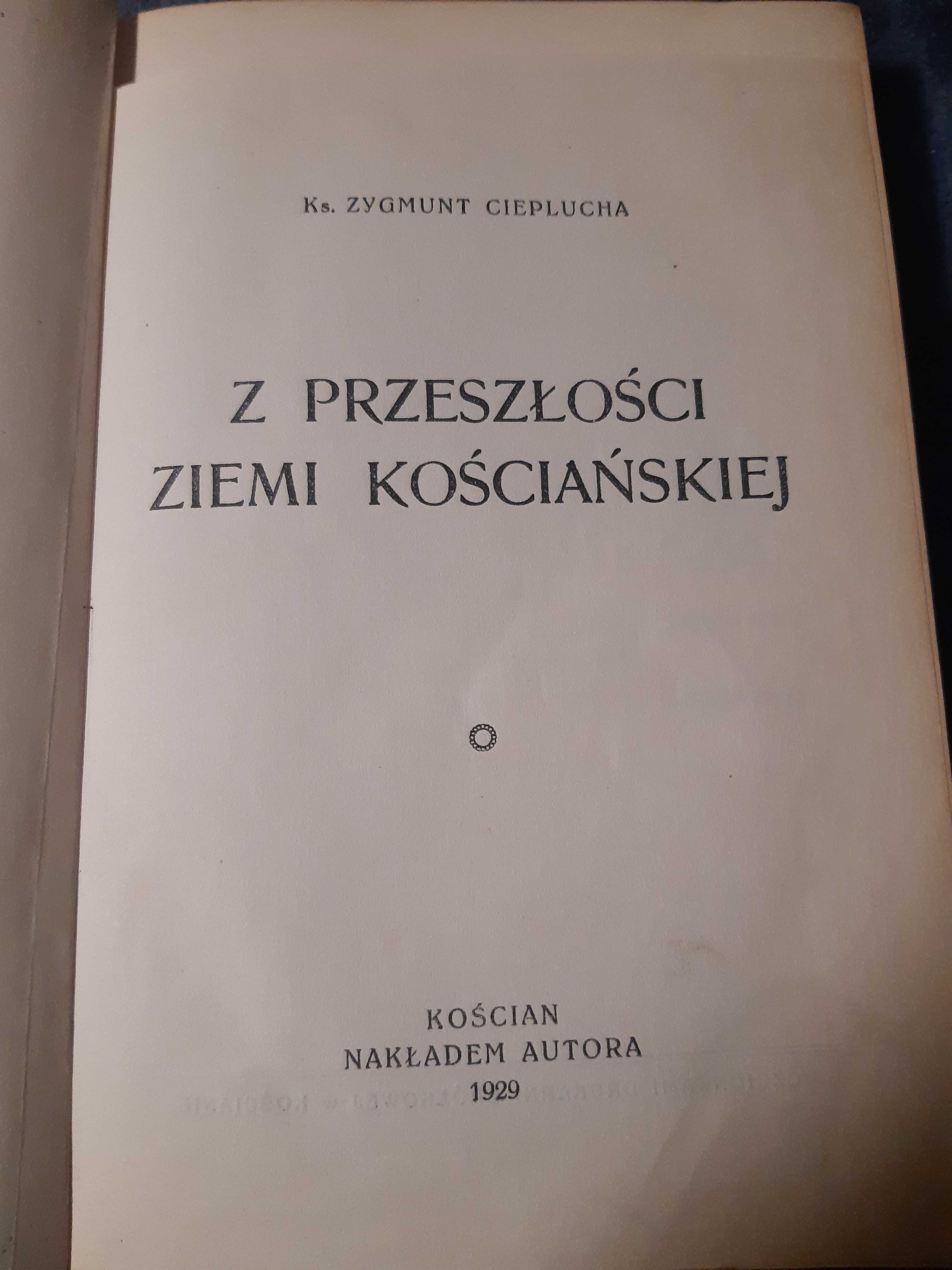 Z przeszłości ziemi kościańskiej KOŚCIAN MOSINA MANIECZKI unikat