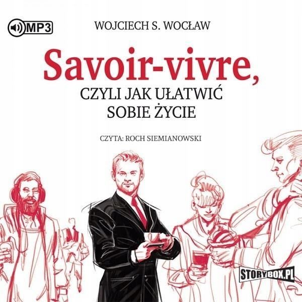 Savoir-vivre, Czyli Jak Ułatwić Sobie. Audiobook