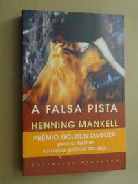 A Falsa Pista de Henning Mankell - 1ª Edição