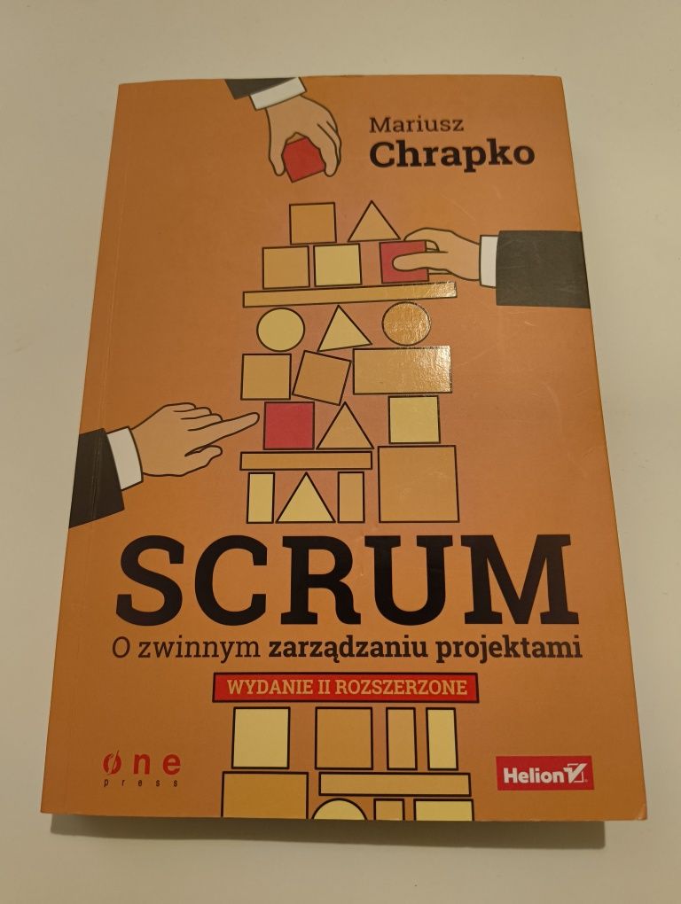 Scrum. O zwinnym zarządzaniu projektami - Mariusz Chrapko