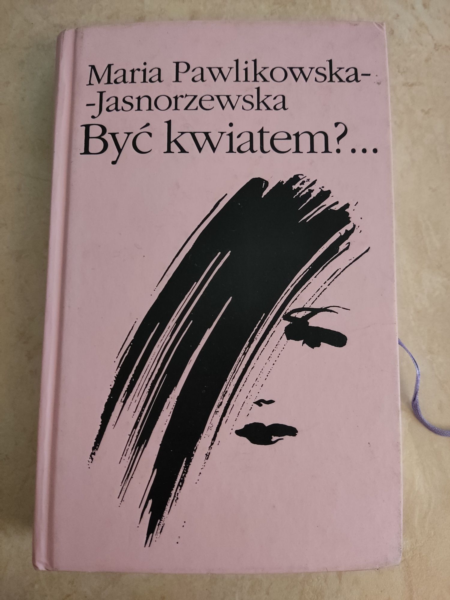 Książka Maria Pawlikowska-Jasnorzewska Być kwiatem?