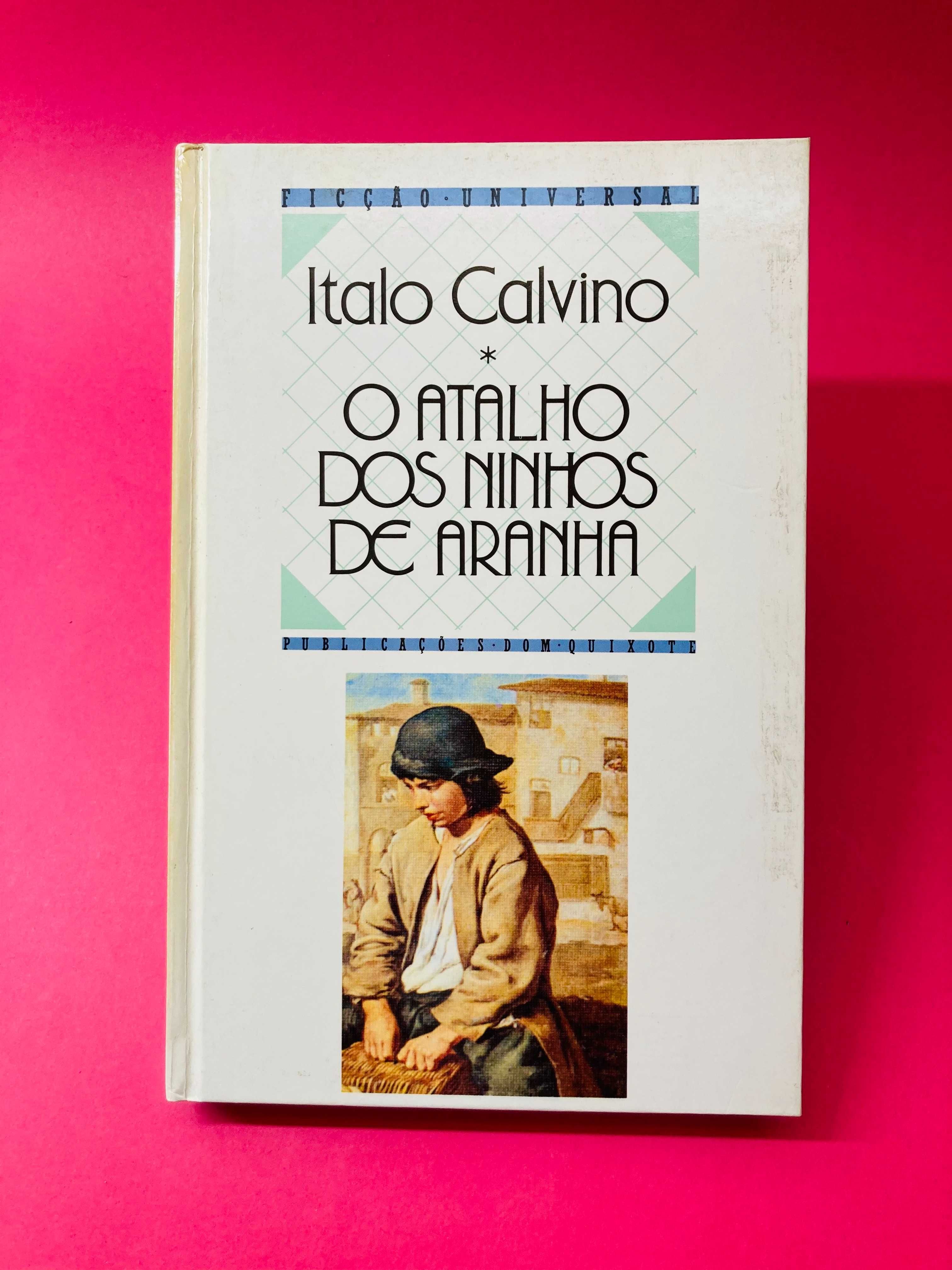 O Atalho dos Ninhos de Aranha - Italo Calvino