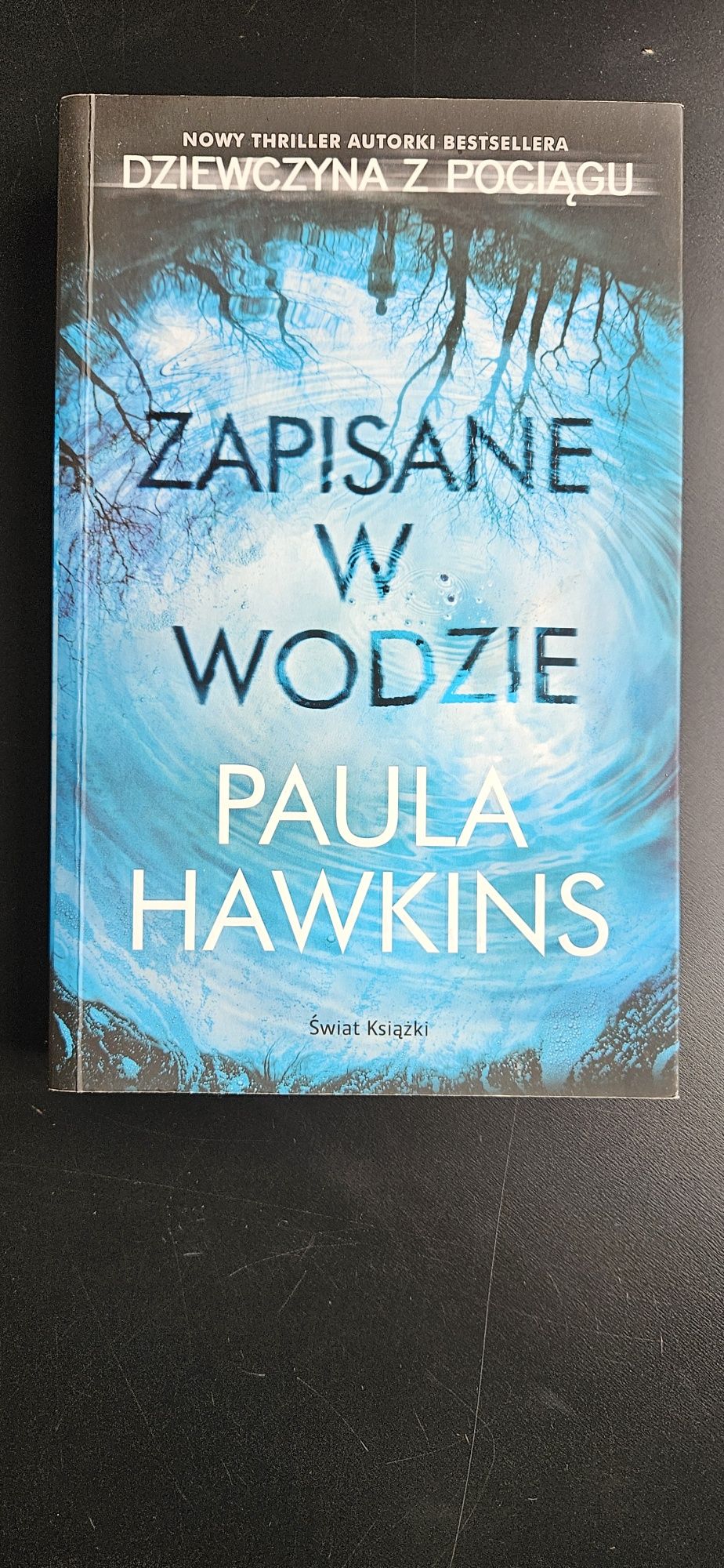 Zapisane w wodzie, Paula Hawkins, nowa