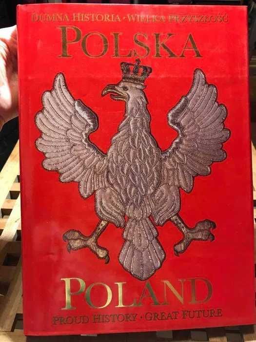 Polska dumna historia album zdjęcia polityka gospodarka kultura