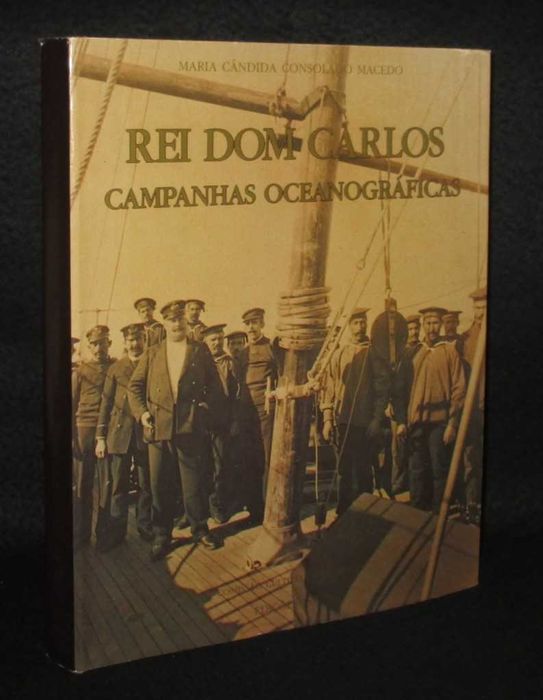 Livro Rei Dom Carlos Campanhas Oceanográficas