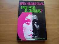 Onde Estão as Crianças? - Mary Higgins Clark