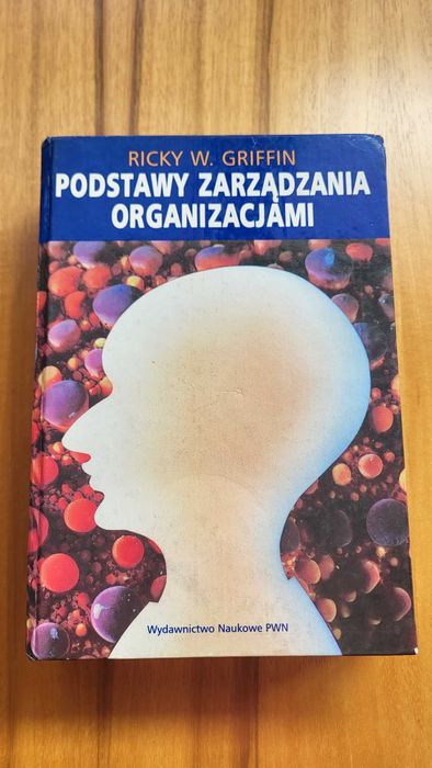 Podstawy zarządzania organizacjami, Ricky W. Griffin